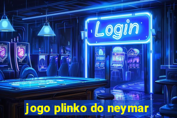 jogo plinko do neymar